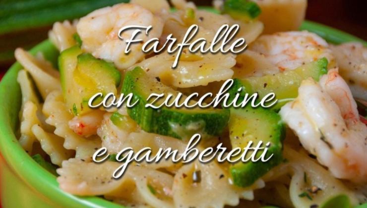 Farfalle con zucchine e gamberetti